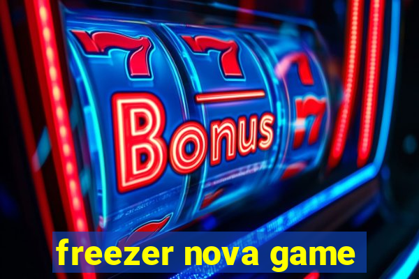 freezer nova game